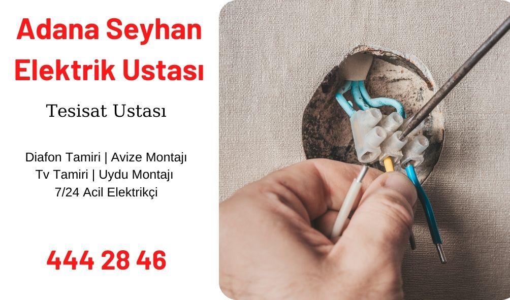 Adana Seyhan Elektrik Ustası