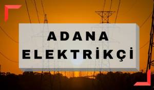 Adana Elektrikçi | Elektrik Tesisat Yenileme 7/24 Acil Elektrikçi